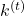k^{(t)}