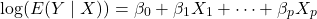 \[ \log(E(Y \mid X)) = \beta_0 + \beta_1 X_1 + \dots + \beta_p X_p\]