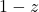1-z