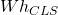 Wh_{CLS}