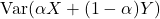 \text{Var}(\alpha X + (1-\alpha) Y)