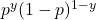 p^{y}(1-p)^{1-y}