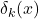 \delta_k(x)