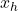 x_h