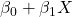 \beta_0 + \beta_1 X