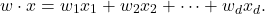 \[ w \cdot x = w_1x_1 + w_2x_2 + \cdots + w_dx_d.\]