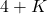 4+K