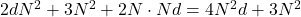 2dN^2 + 3N^2 + 2N \cdot Nd = 4N^2d + 3N^2