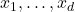 x_1, \dots, x_d