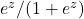 e^{z}/(1+e^{z})