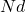 Nd