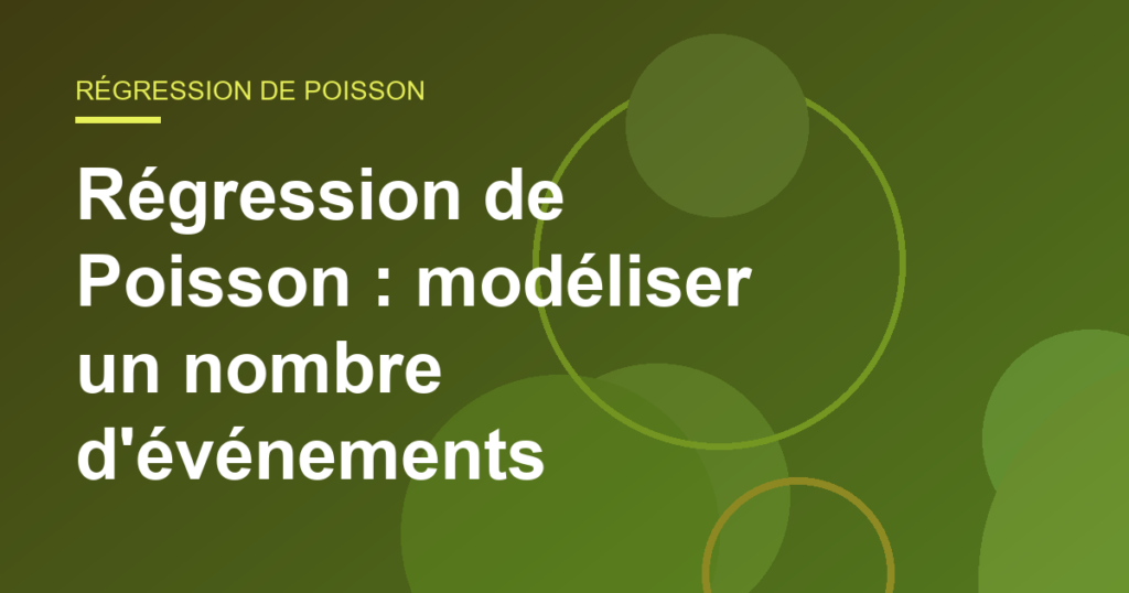 Régression de Poisson : modéliser un nombre d'événements