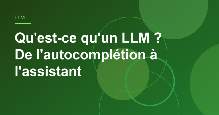 Qu'est-ce qu'un LLM ? De l'autocomplétion à l'assistant