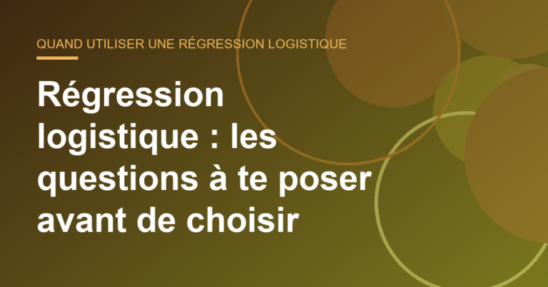 Régression logistique : les questions à te poser avant de choisir